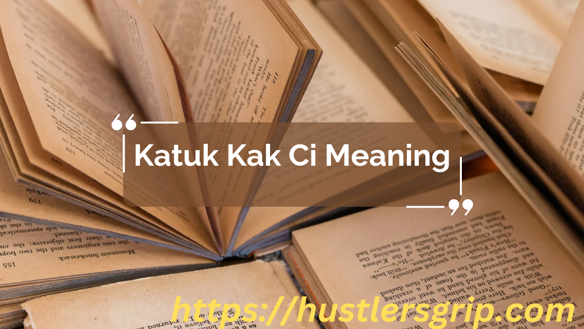 Katuk Kak Ci Meaning