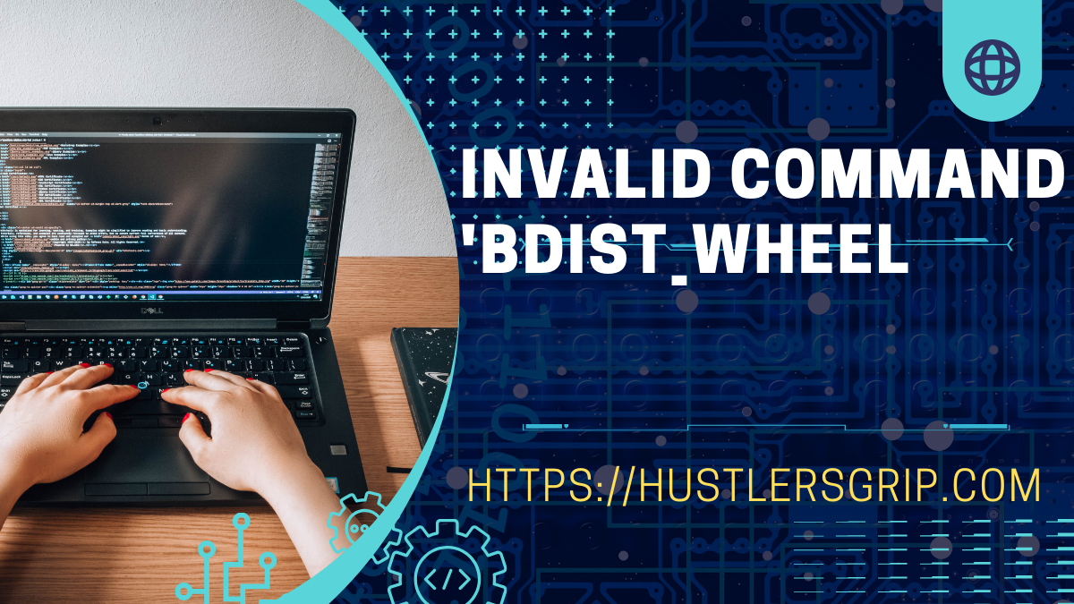 Invalid Command 'bdist_wheel