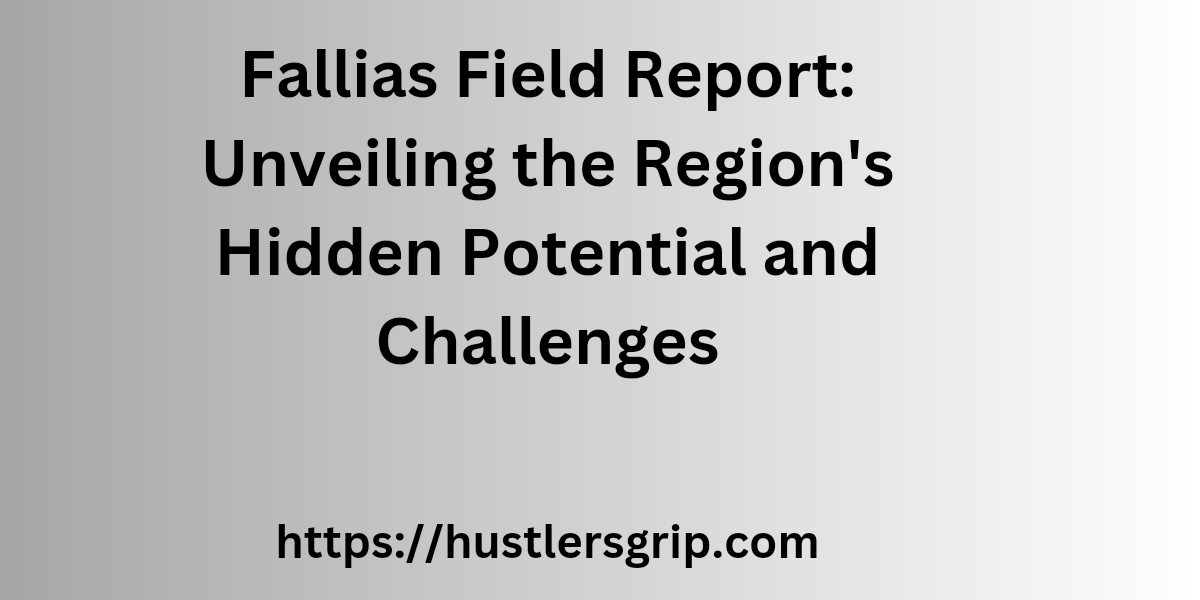 Fallias Field Report