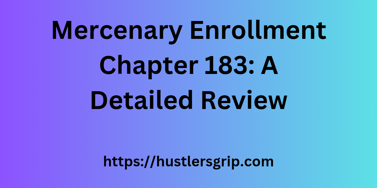 Mercenary Enrollment Chapter 183