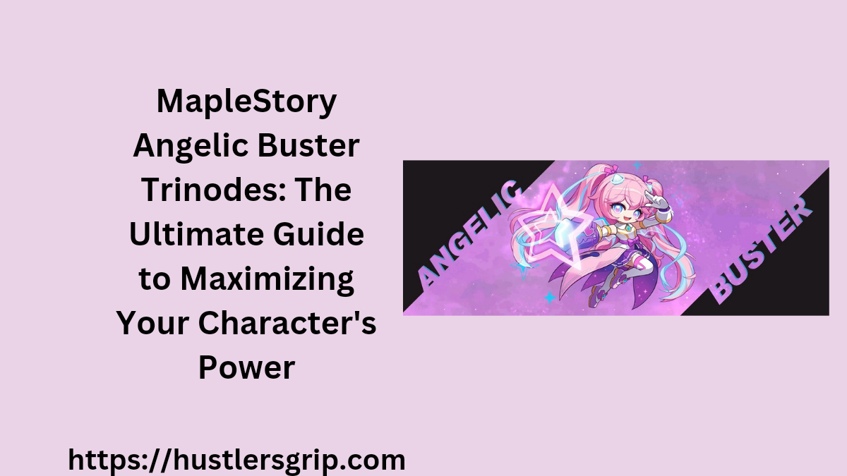 MapleStory Angelic Buster Trinodes