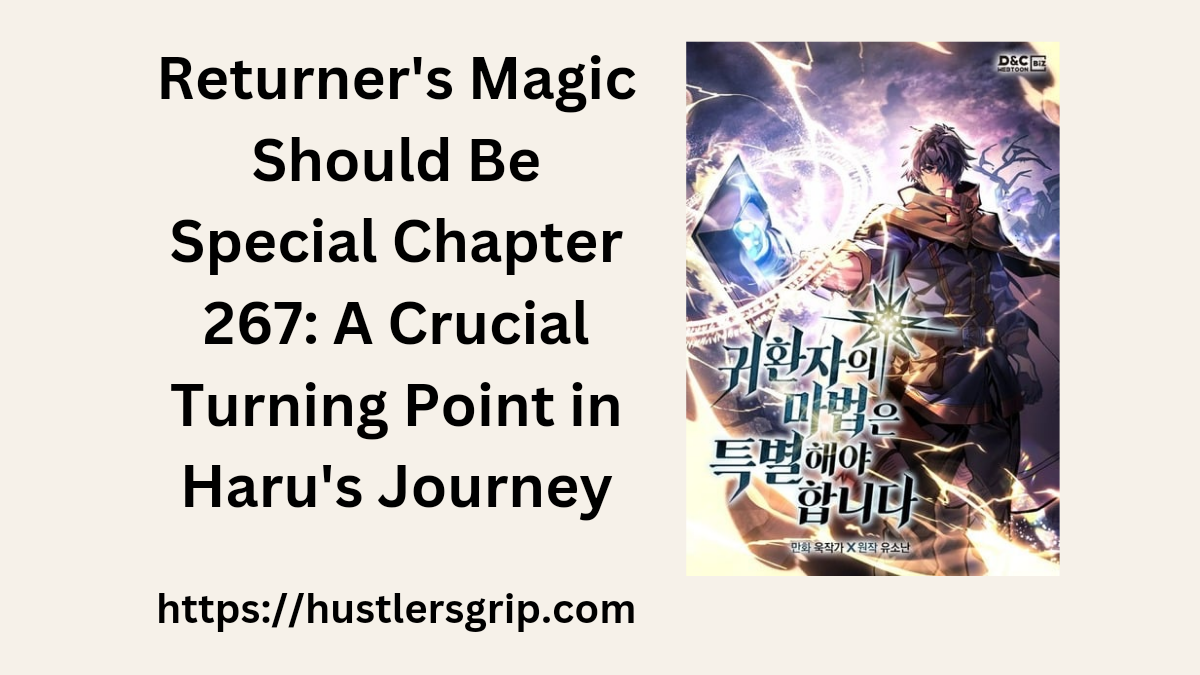 Returner's Magic Should Be Special Chapter 267