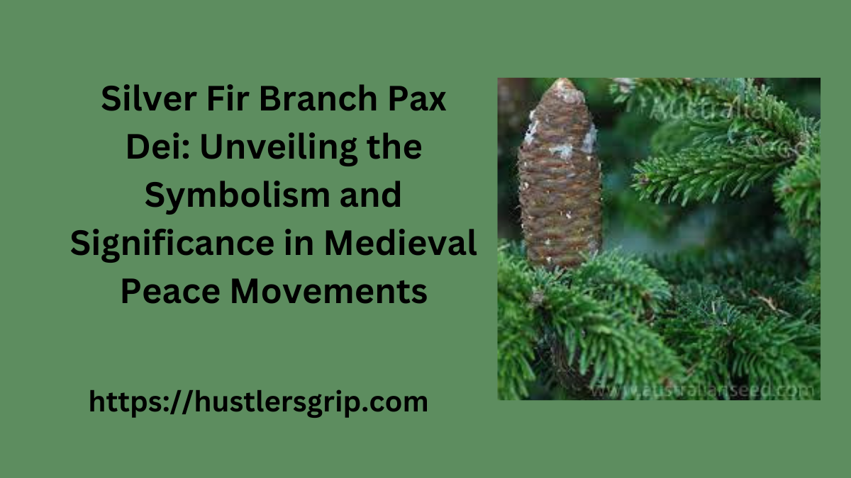 Silver Fir Branch Pax Dei