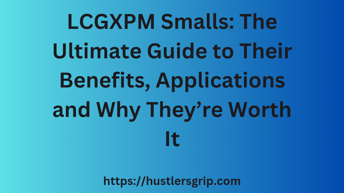 LCGXPM Smalls