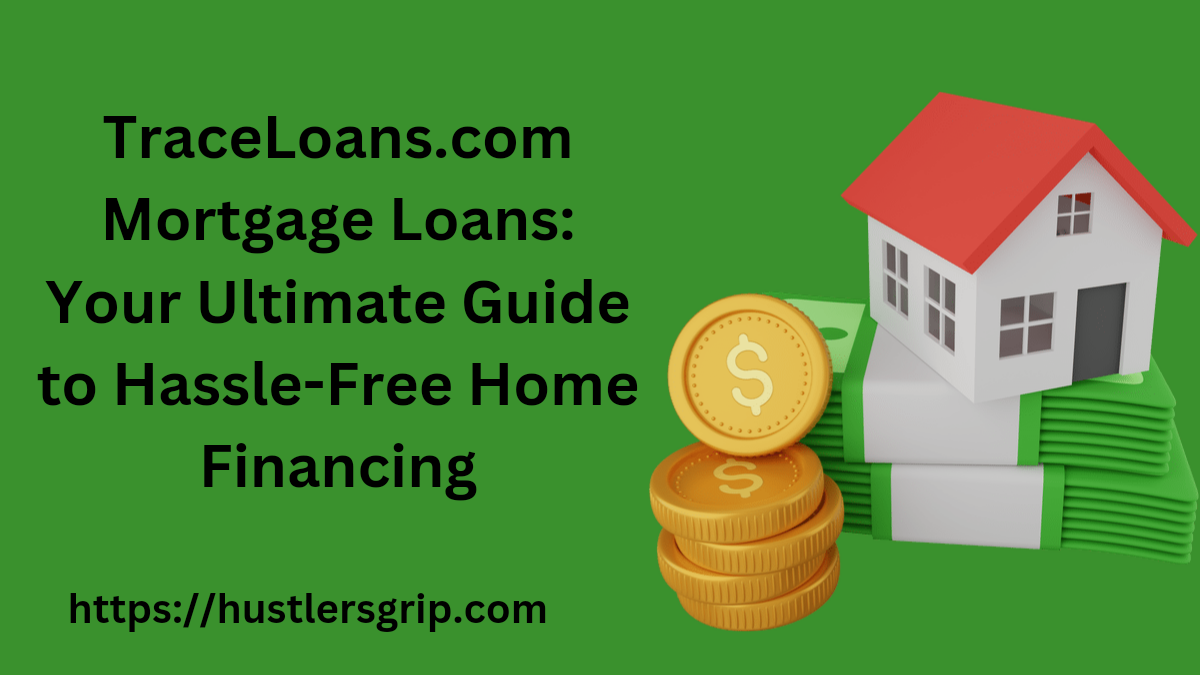 TraceLoans.com Mortgage Loans