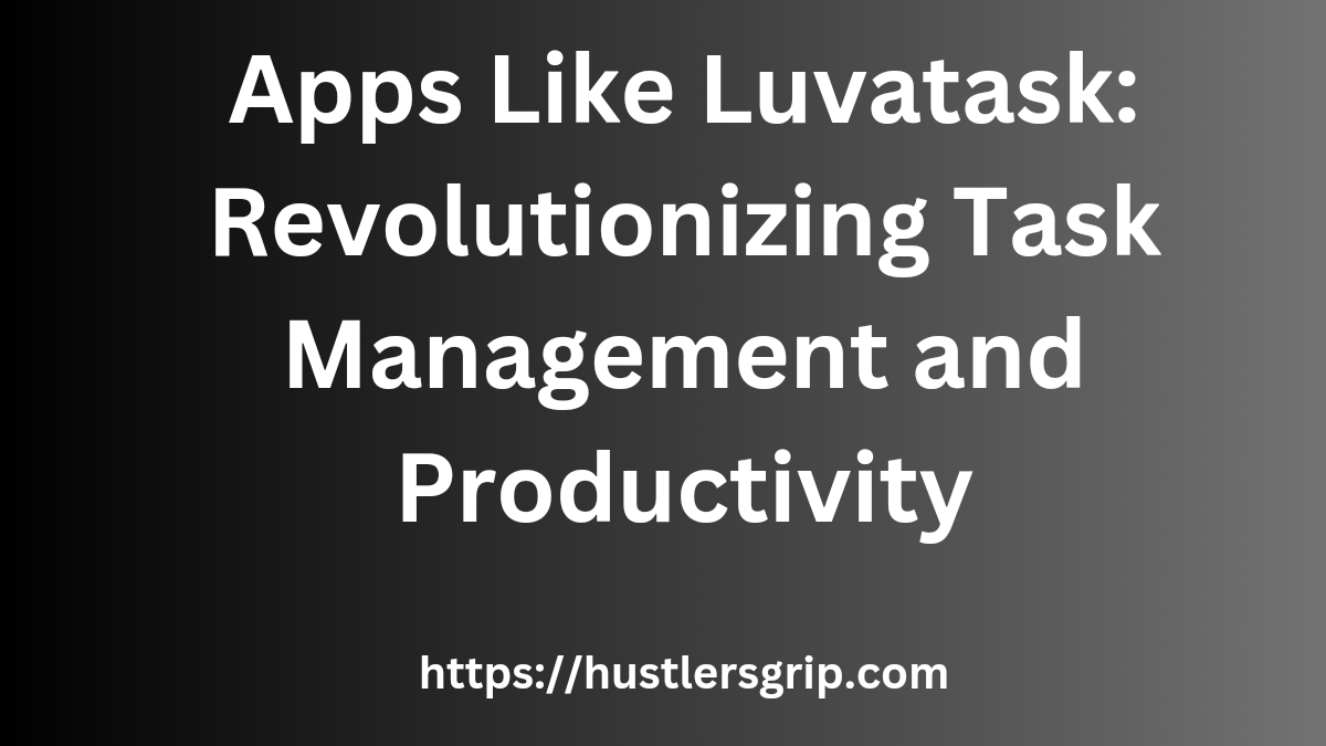 Apps Like Luvatask