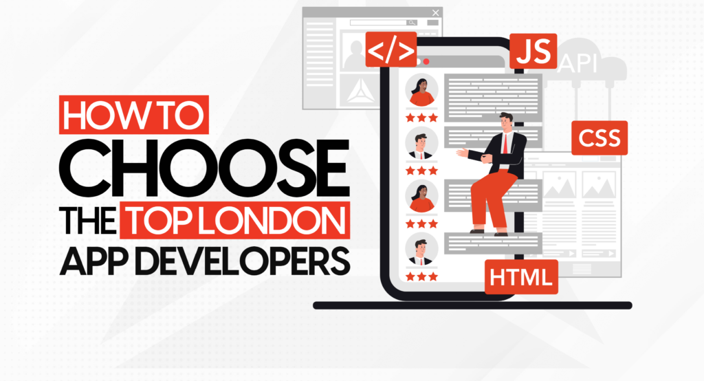 Reasons to Choose a London-Based App Development Agency for Your Project