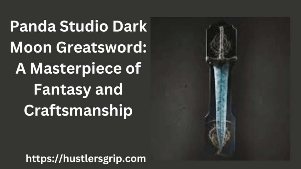 Panda Studio Dark Moon Greatsword