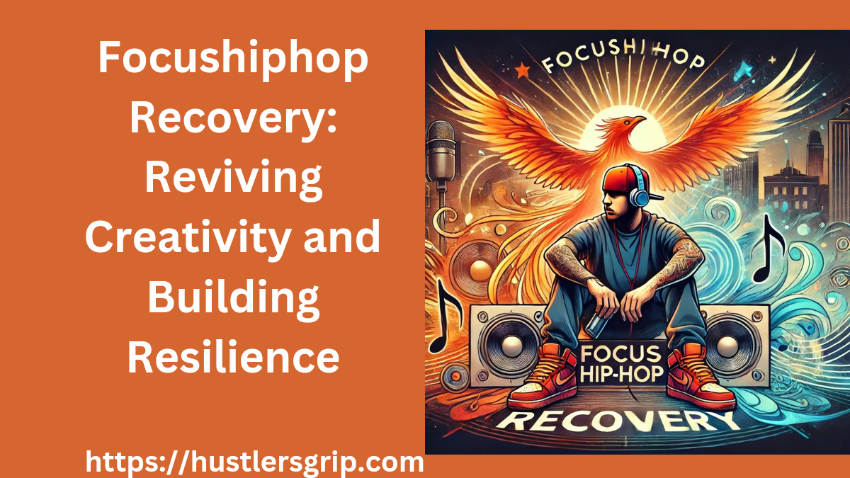 Focushiphop Recovery