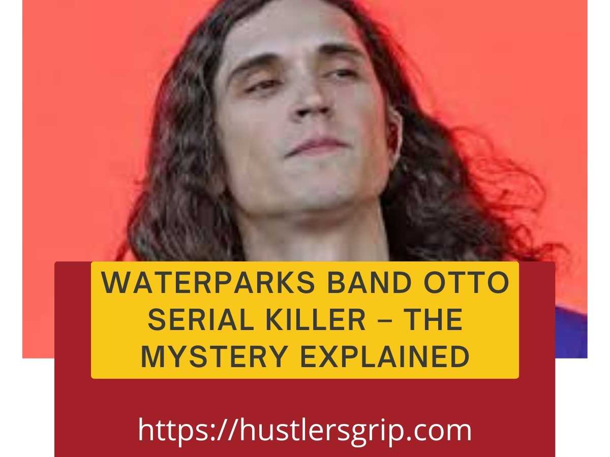 Waterparks Band Otto Serial Killer