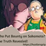 Who Put Bounty on Sakamoto