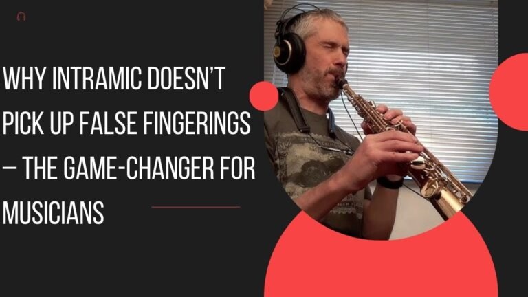 Intramic Doesn’t Pick Up False Fingerings