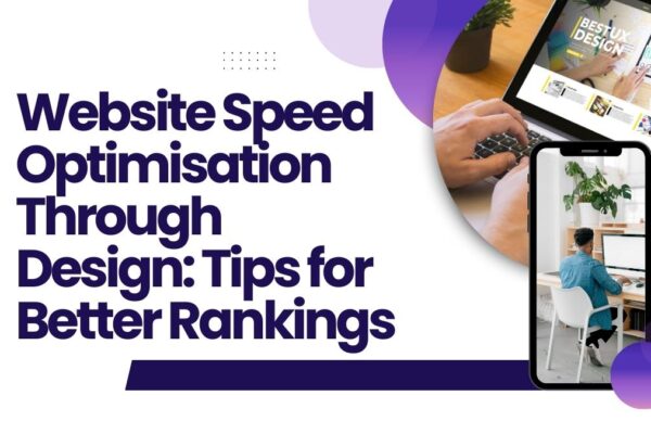Website Speed Optimisation Through Design