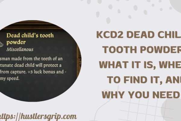 KCD2 Dead Child’s Tooth Powder