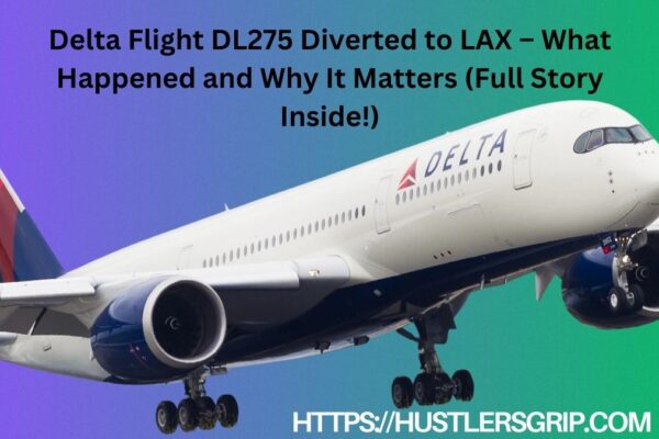 Delta Flight DL275 Diverted to LAX
