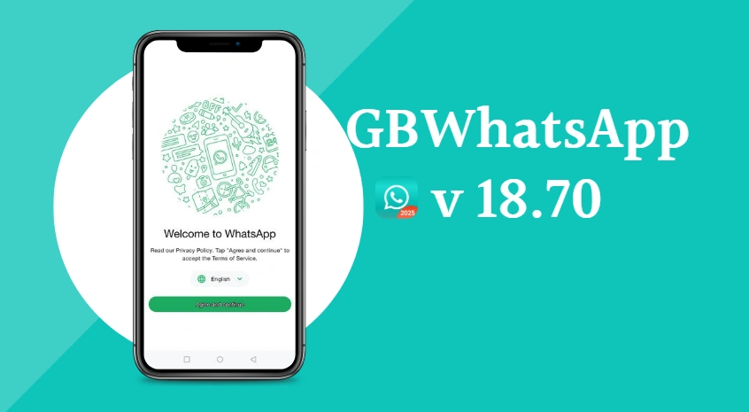 GB WhatsApp APK Download Guide: Latest Anti-Ban Version (v18.70) 2025 