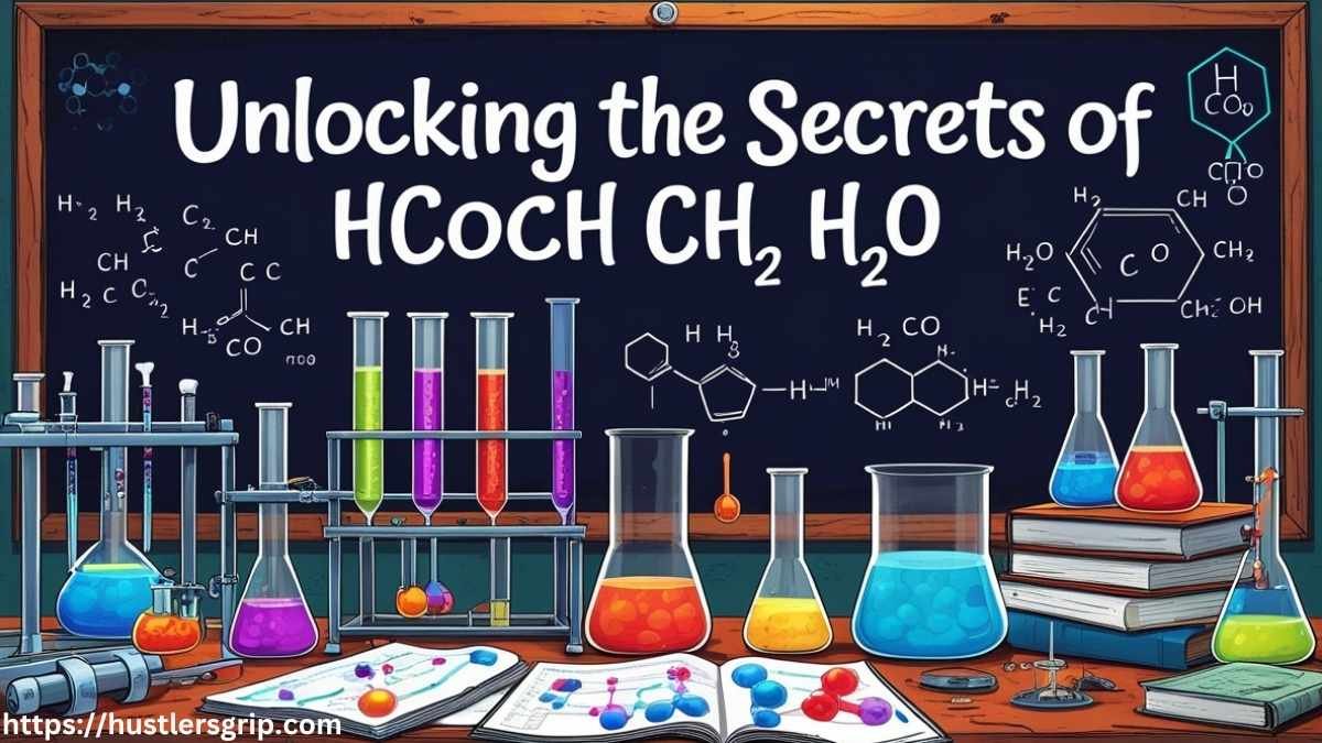 Unlocking the Secrets of “hcooch ch2 h2o”: Chemistry, Reactions & Real-World Uses