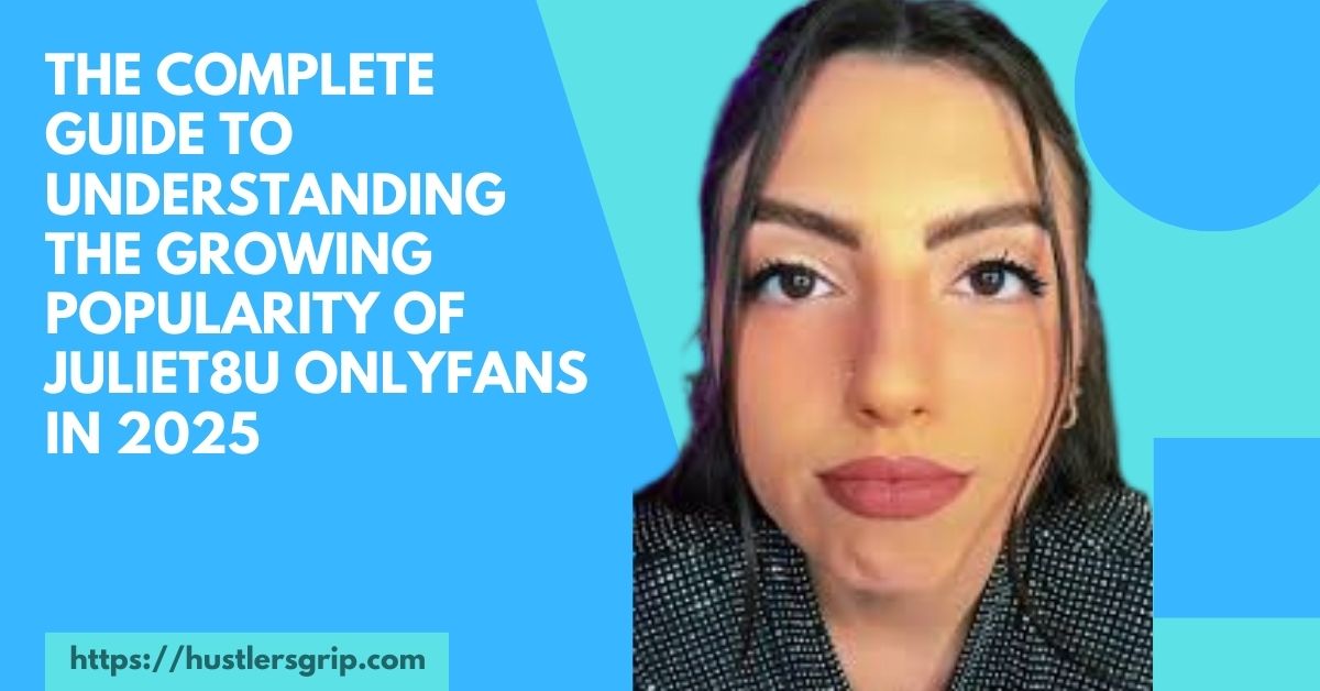 Understanding the Growing Popularity of Juliet8u OnlyFans in 2025