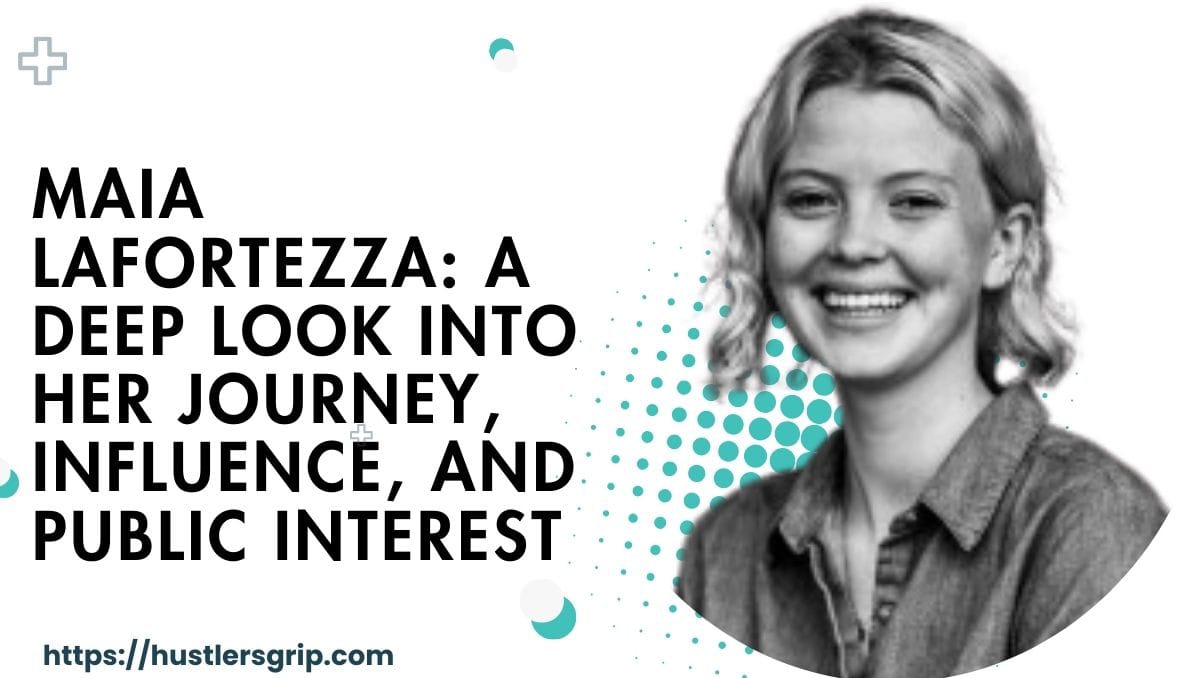 Maia Lafortezza: A Deep Look Into Her Journey, Influence, and Public Interest