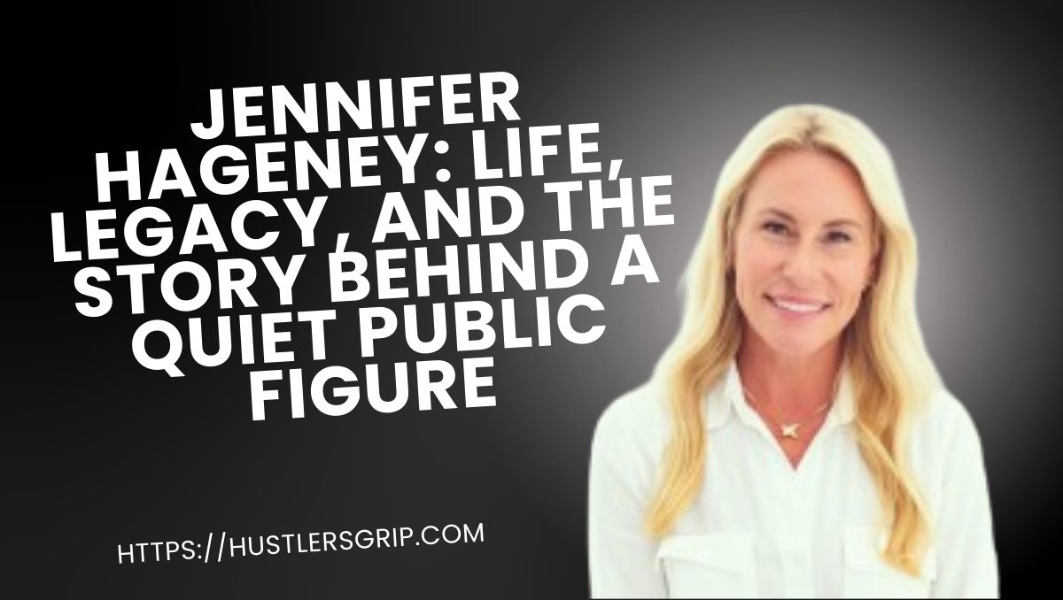 Jennifer Hageney: Life, Legacy, and the Story Behind a Quiet Public Figure