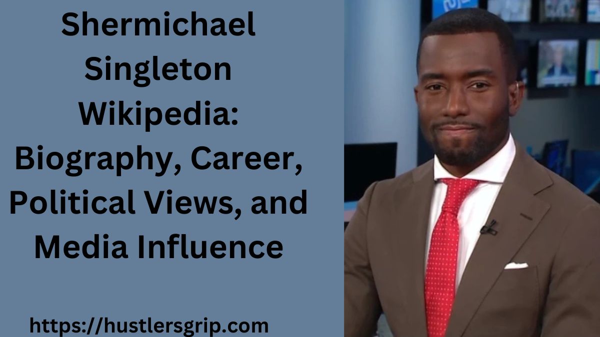 Shermichael Singleton Wikipedia: Biography, Career, Political Views, and Media Influence