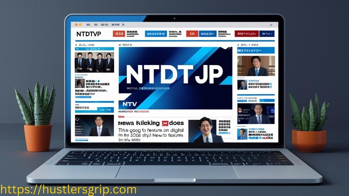 NTDTVJP: Complete Guide to News, Features and Digital Media Trends 2026