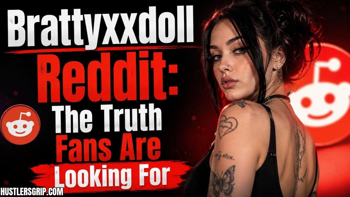 Brattyxxdoll Reddit: The Truth Fans Are Looking For