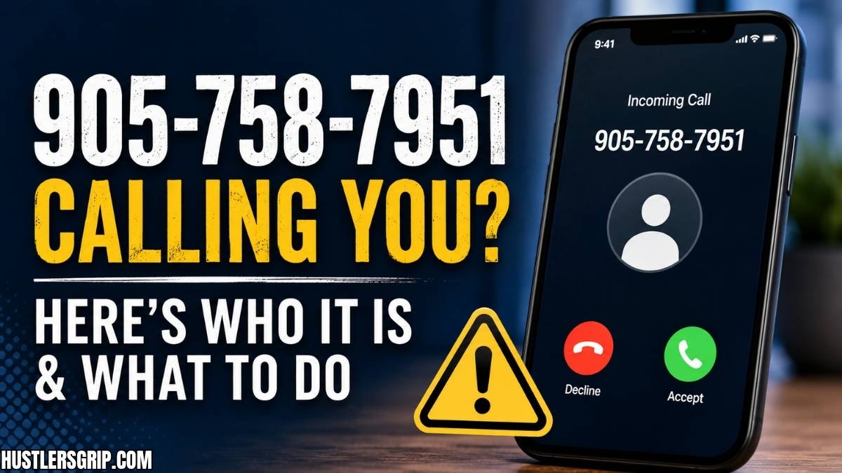 Is 905-758-7951 Calling You? Here’s Who It Is & What to Do