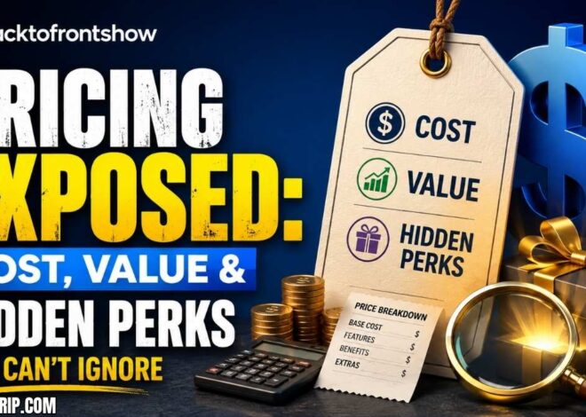 Backtofrontshow Pricing Exposed: Cost, Value & Hidden Perks You Can’t Ignore