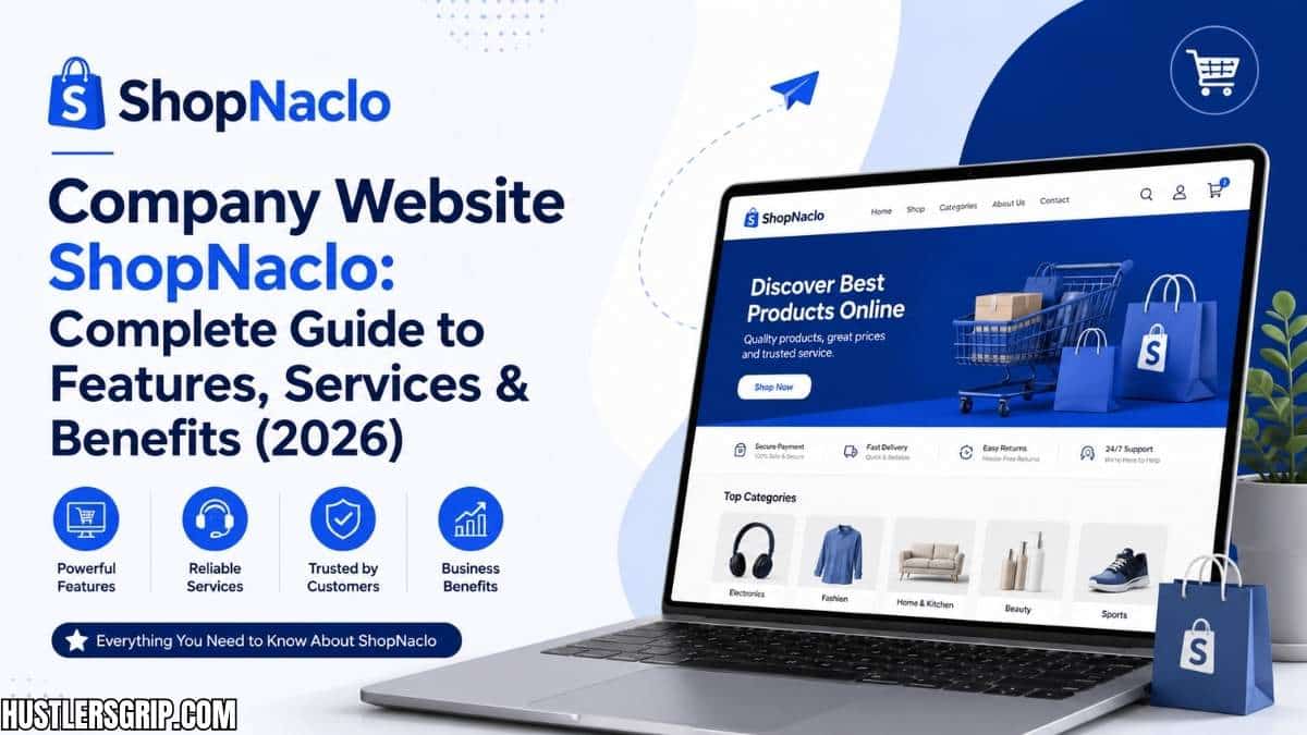 Company Website ShopNaclo: Complete Guide to Features, Services & Benefits (2026)
