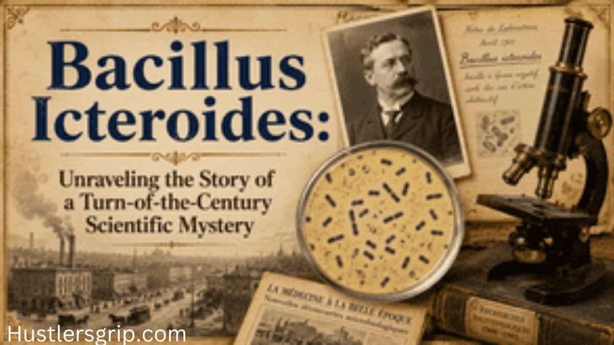 Bacillus Icteroides: Unraveling the Story of a Turn-of-the-Century Scientific Mystery