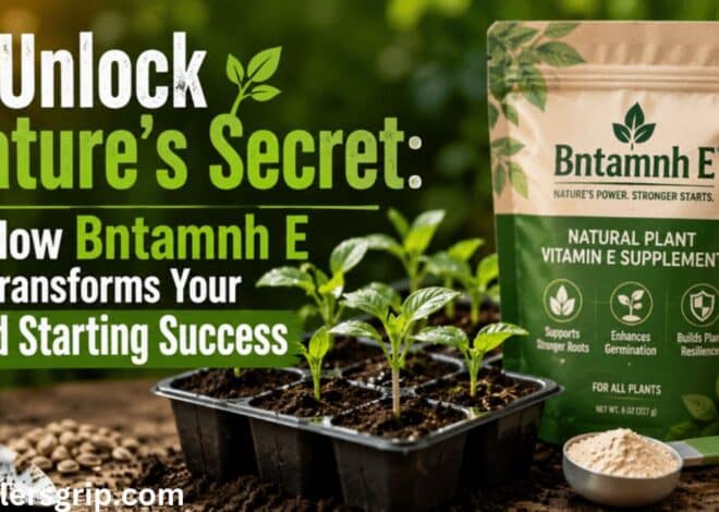 Unlock Nature’s Secret: How Bntamnh E Transforms Your Seed Starting Success