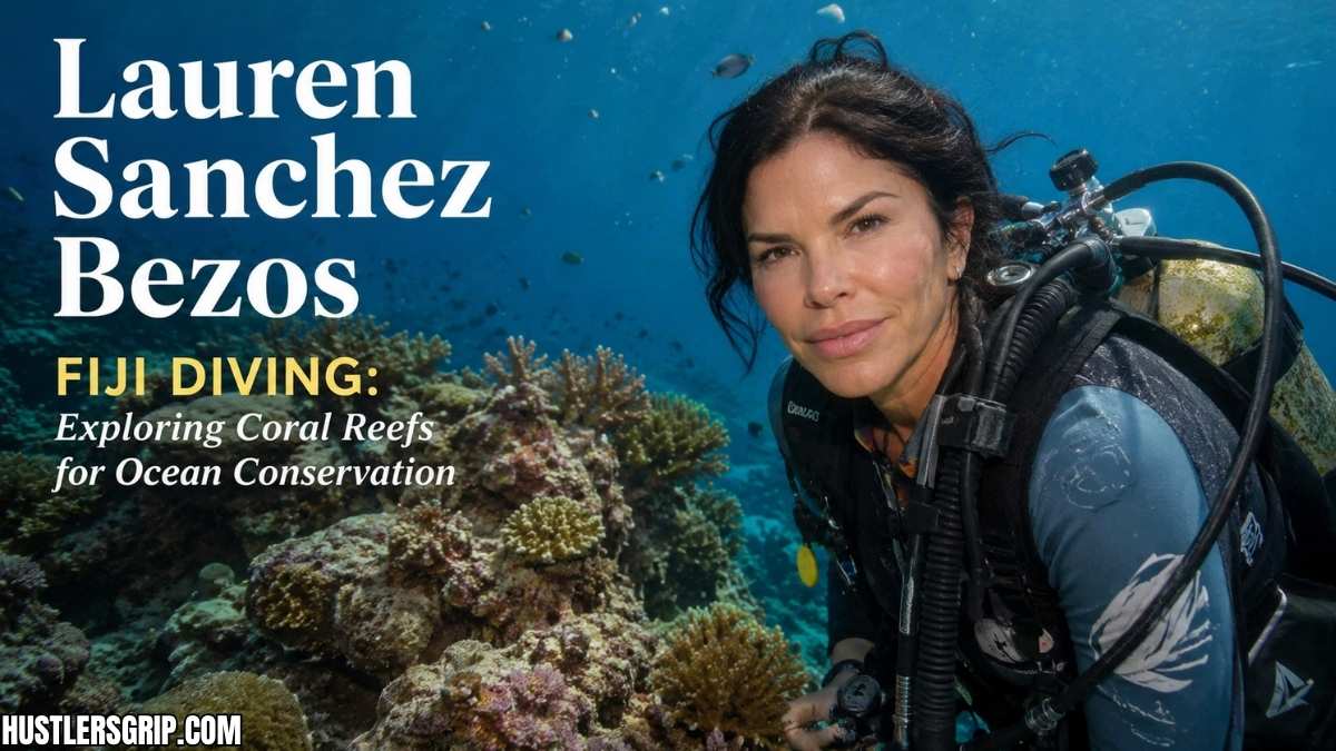 Lauren Sanchez Bezos Fiji Diving: Exploring Coral Reefs for Ocean Conservation