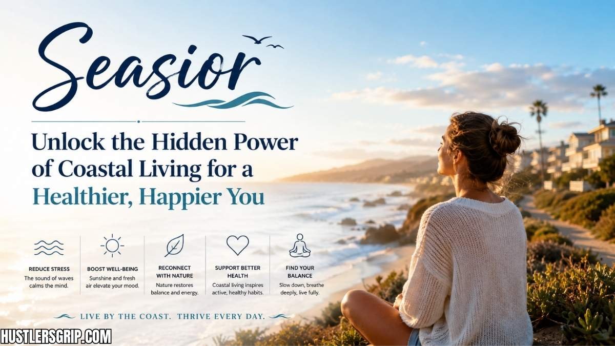 Seasior: Unlock the Hidden Power of Coastal Living for a Healthier, Happier You