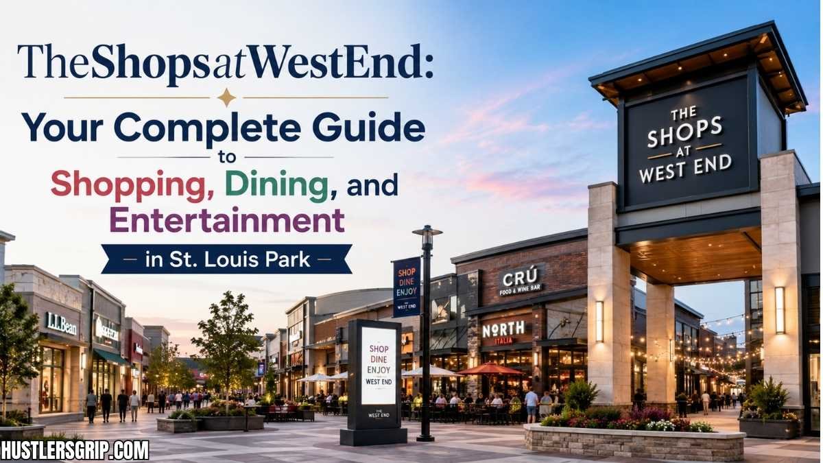 TheShopsatWestEnd: Your Complete Guide to Shopping, Dining, and Entertainment in St. Louis Park