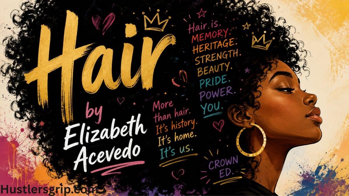 Hair by Elizabeth Acevedo: A Powerful Poem About Identity, Culture and Natural Beauty