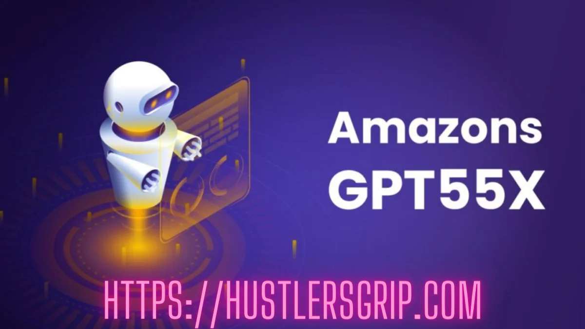 Amazon’s GPT-55x : A Game Changer for AI Language Models