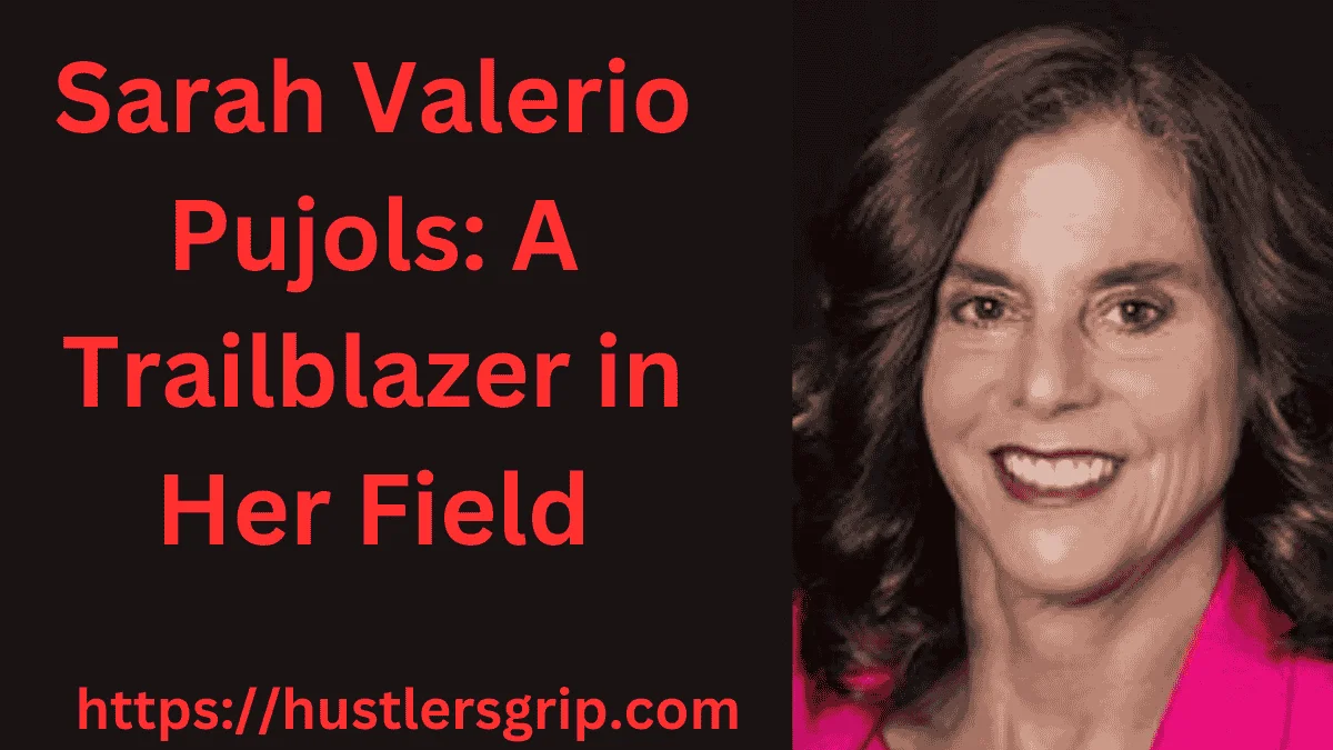Sarah Valerio Pujols: A Trailblazer in Her Field